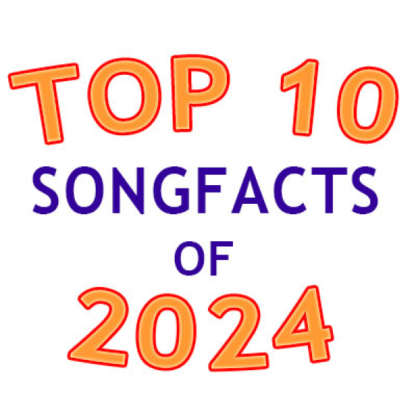 Top 10 Songfacts of 2024